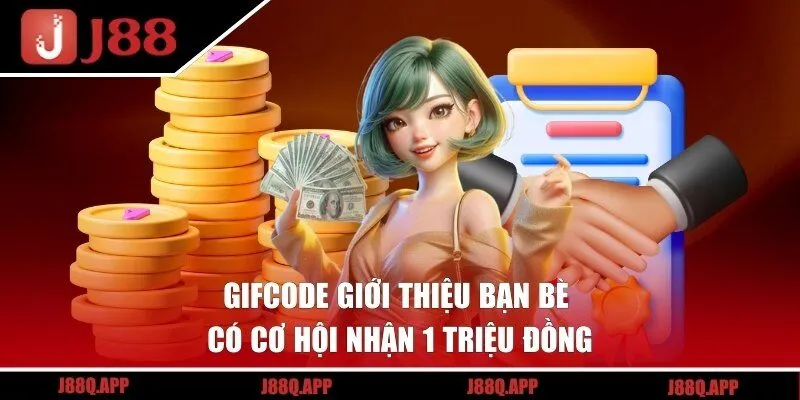 Gifcode Giới Thiệu Bạn Bè