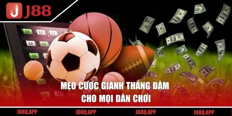 Mẹo cược giành thắng đậm cho mọi dân chơi