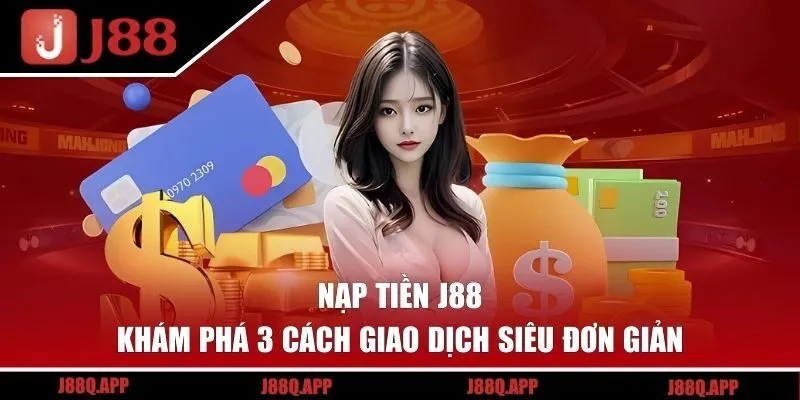 Nạp Tiền J88