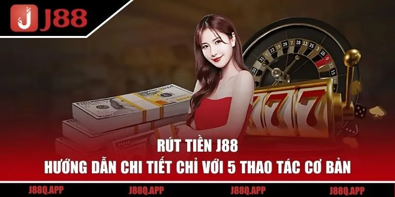 Rút Tiền J88