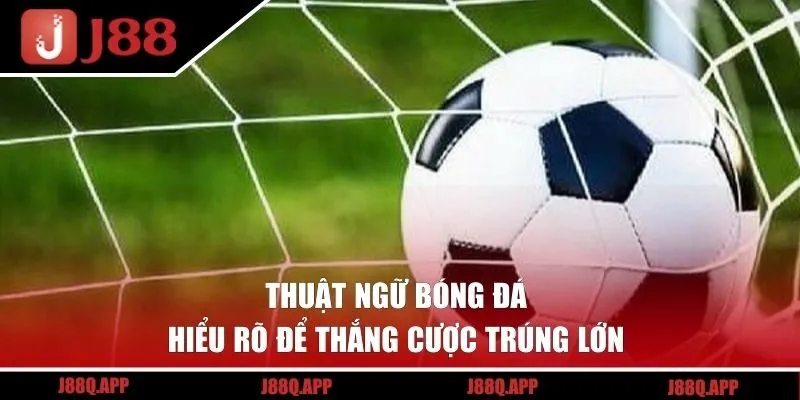 Thuật Ngữ Bóng Đá
